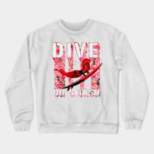 dive or smash, surf shirt, summer shirt, beach shirt Crewneck Sweatshirt